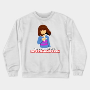 Undertale - Frisk "You Are Filled With Determination" Crewneck Sweatshirt